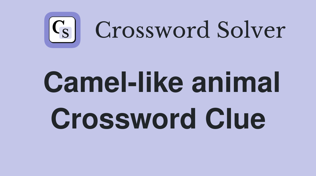 Camel-like animal - Crossword Clue Answers - Crossword Solver